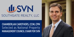 Chamberlan Carothers, CCIM, CPM Selected as National Property Management Council Chair for SVN
